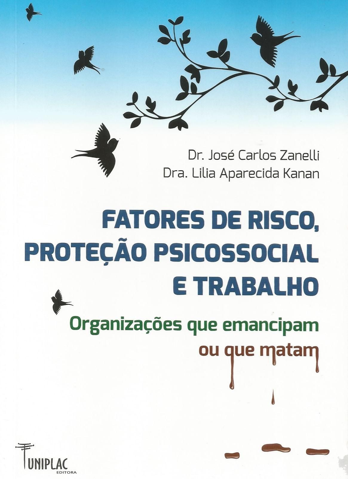 Capa: Fatores de Risco, Proteção Psicossocial e Trabalho: organizações que emancipam ou que matam